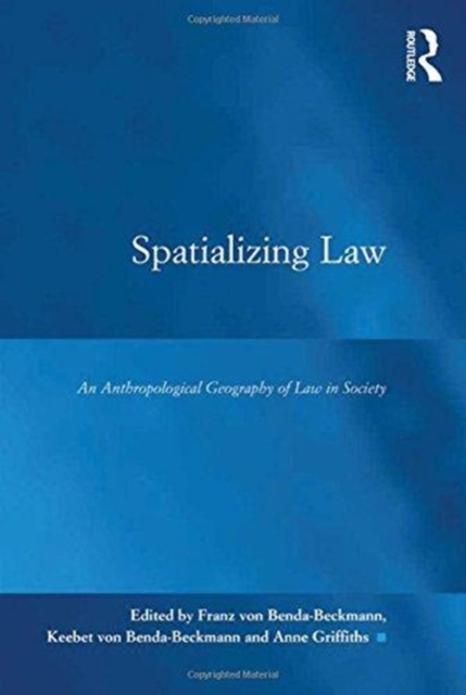 Spatializing Law : An Anthropological Geography of Law in Society, Paperback / softback Book