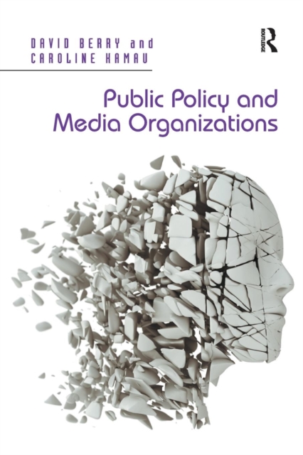 Public Policy and Media Organizations, Paperback / softback Book