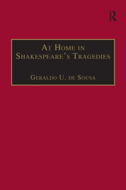 At Home in Shakespeare's Tragedies, Paperback / softback Book