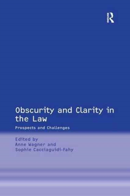 Obscurity and Clarity in the Law : Prospects and Challenges, Paperback / softback Book