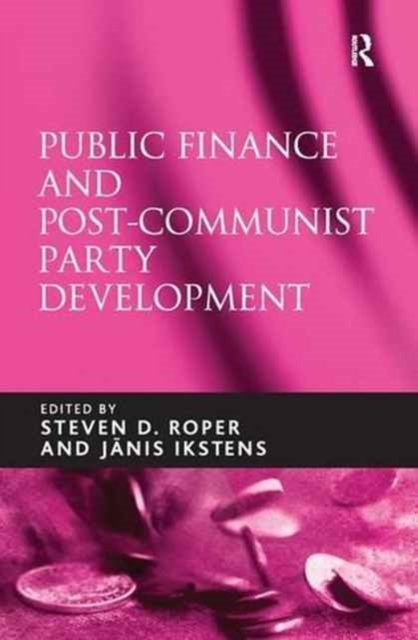 Public Finance and Post-Communist Party Development, Paperback / softback Book