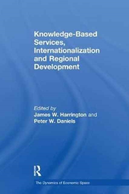 Knowledge-Based Services, Internationalization and Regional Development, Paperback / softback Book