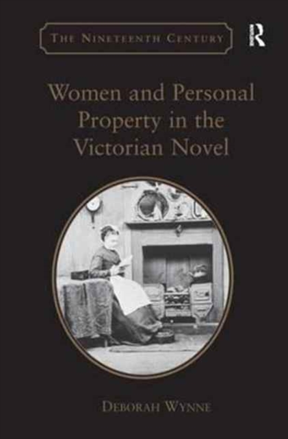 Women and Personal Property in the Victorian Novel, Paperback / softback Book