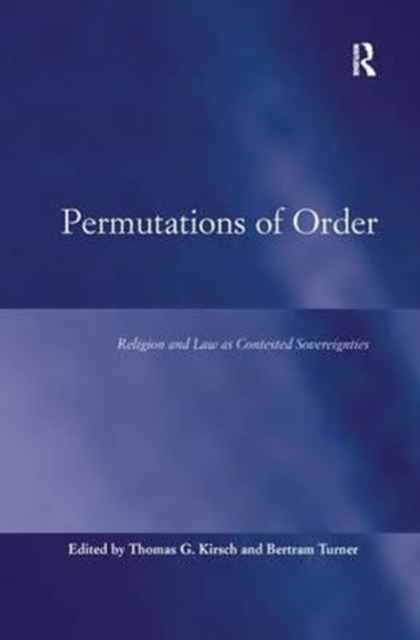 Permutations of Order : Religion and Law as Contested Sovereignties, Paperback / softback Book