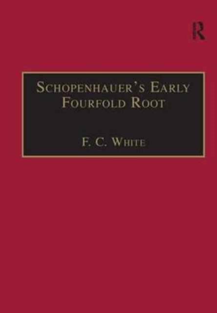 Schopenhauer's Early Fourfold Root : Translation and Commentary, Paperback / softback Book