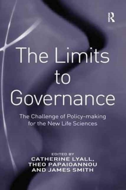 The Limits to Governance : The Challenge of Policy-Making for the New Life Sciences, Paperback / softback Book