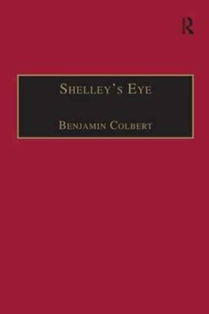 Shelley's Eye : Travel Writing and Aesthetic Vision, Paperback / softback Book