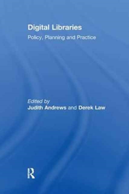 Digital Libraries : Policy, Planning and Practice, Paperback / softback Book