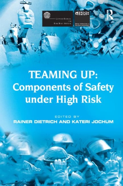 Teaming Up: Components of Safety under High Risk, Paperback / softback Book