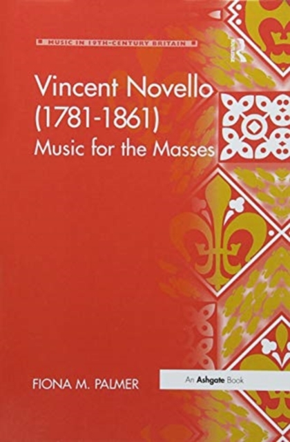 Vincent Novello (1781-1861) : Music for the Masses, Paperback / softback Book