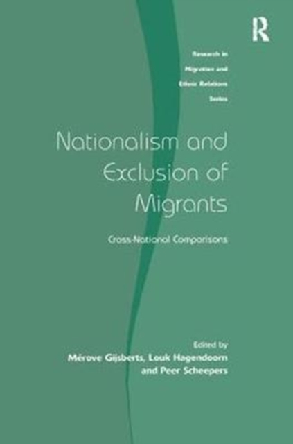 Nationalism and Exclusion of Migrants : Cross-National Comparisons, Paperback / softback Book