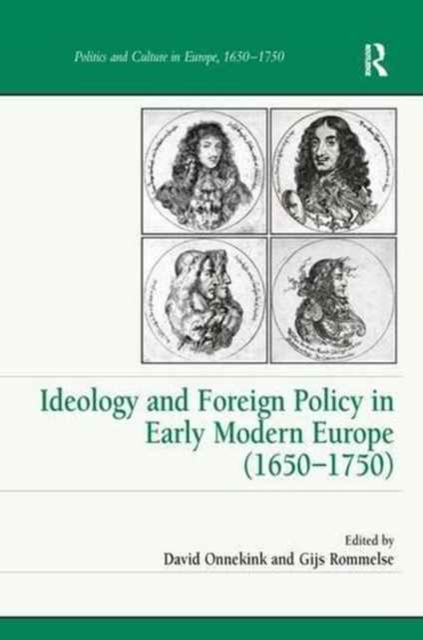Ideology and Foreign Policy in Early Modern Europe (1650-1750), Paperback / softback Book