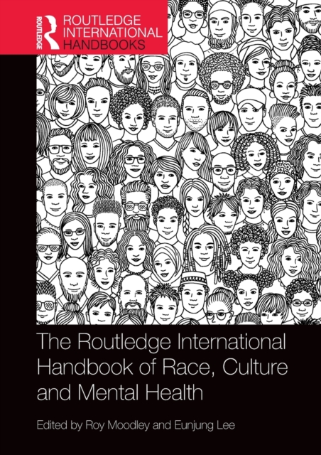 The Routledge International Handbook of Race, Culture and Mental Health, Hardback Book