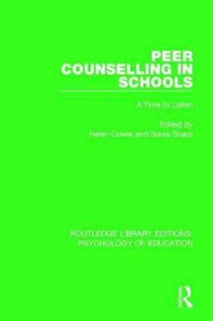 Peer Counselling in Schools : A Time to Listen, Hardback Book