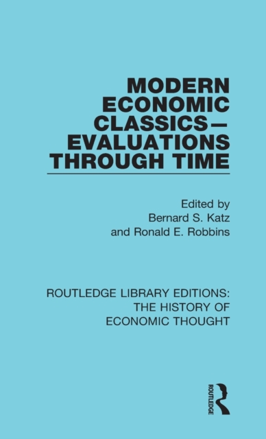 Modern Economic Classics-Evaluations Through Time, Hardback Book