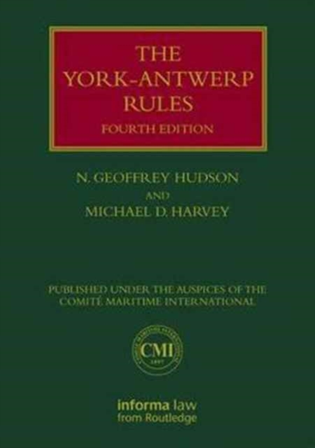 The York-Antwerp Rules: The Principles and Practice of General Average Adjustment, Hardback Book