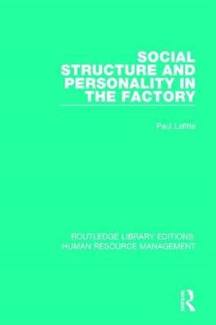 Social Structure and Personality in the Factory, Paperback / softback Book
