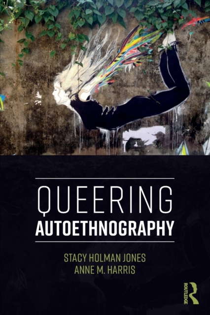 Queering Autoethnography, Paperback / softback Book