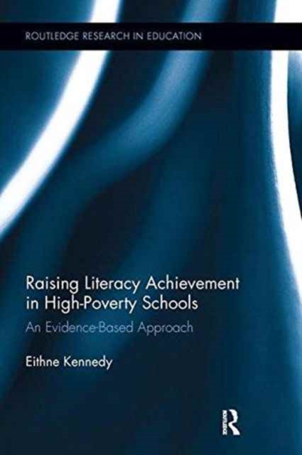 Raising Literacy Achievement in High-Poverty Schools : An Evidence-Based Approach, Paperback / softback Book