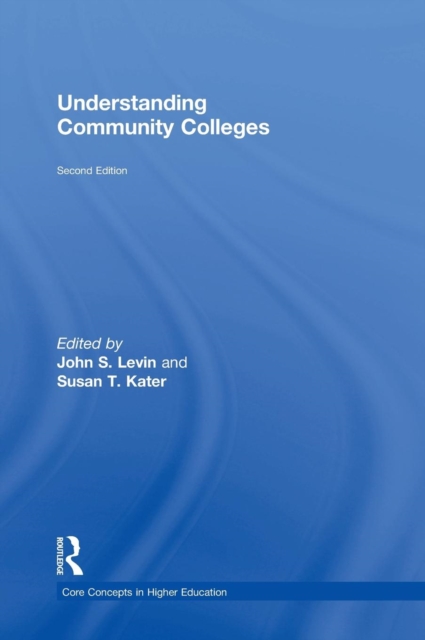 Understanding Community Colleges, Hardback Book