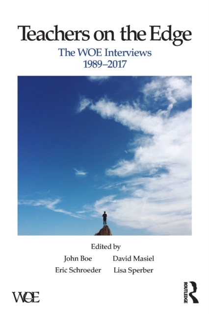 Teachers on the Edge : The WOE Interviews, 1989-2017, Paperback / softback Book