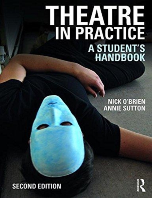 Theatre in Practice : A Student's Handbook, Paperback / softback Book