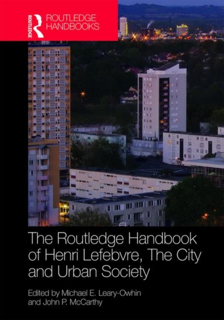 The Routledge Handbook of Henri Lefebvre, The City and Urban Society, Hardback Book
