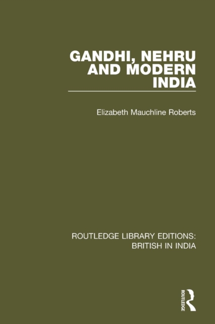 Gandhi, Nehru and Modern India, Paperback / softback Book