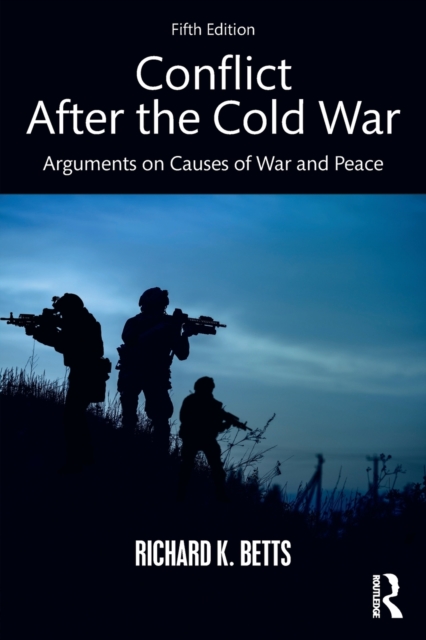 Conflict After the Cold War : Arguments on Causes of War and Peace, Paperback / softback Book