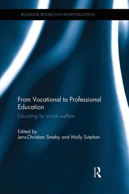 From Vocational to Professional Education : Educating for social welfare, Paperback / softback Book