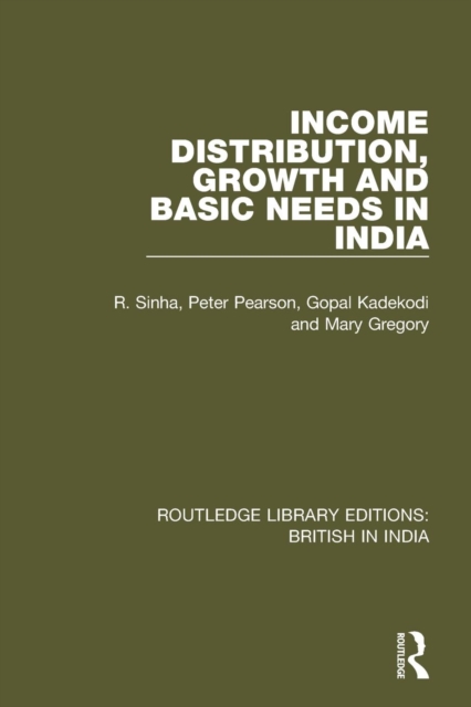 Income Distribution, Growth and Basic Needs in India, Paperback / softback Book