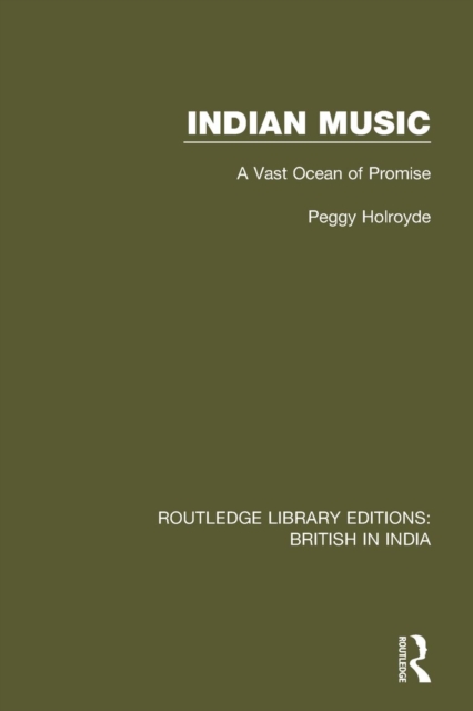 Indian Music : A Vast Ocean of Promise, Paperback / softback Book