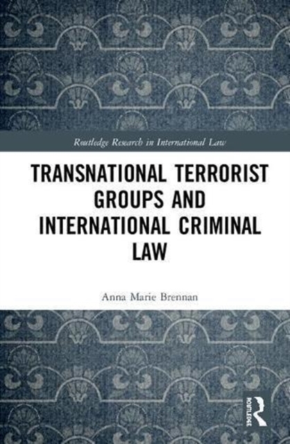 Transnational Terrorist Groups and International Criminal Law, Hardback Book