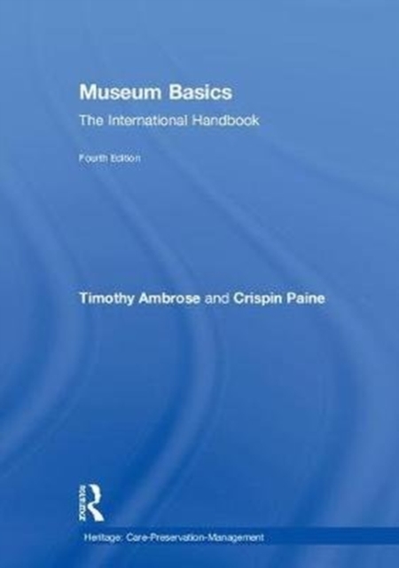 Museum Basics : The International Handbook, Hardback Book