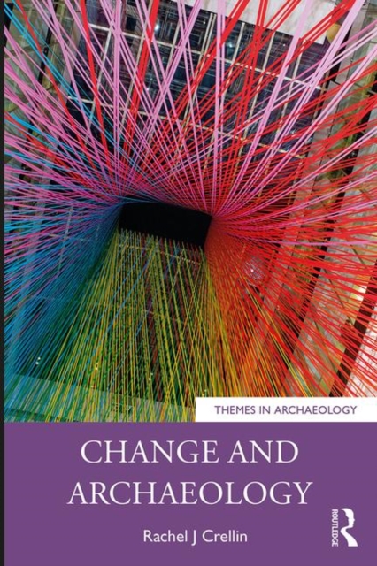 Change and Archaeology, Paperback / softback Book
