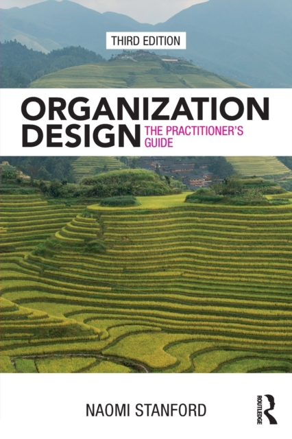 Organization Design : The Practitioner’s Guide, Paperback / softback Book