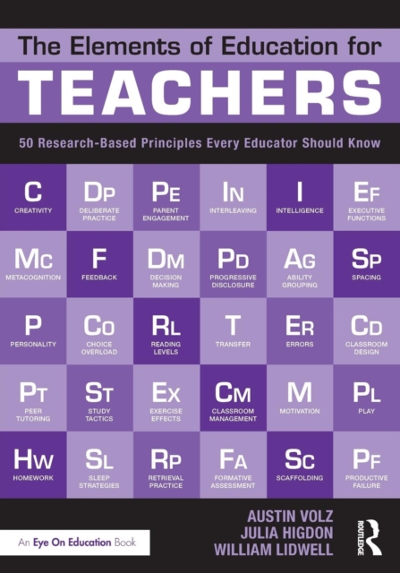 The Elements of Education for Teachers : 50 Research-Based Principles Every Educator Should Know, Paperback / softback Book