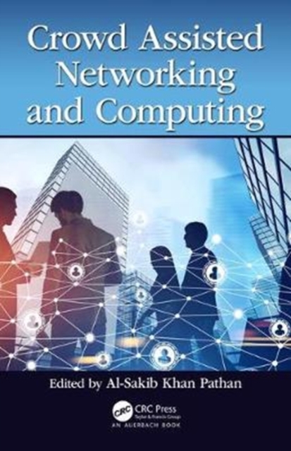 Crowd Assisted Networking and Computing, Hardback Book