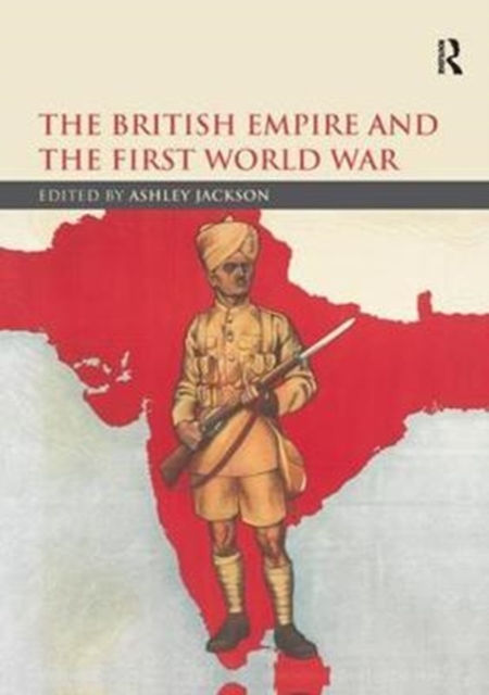 The British Empire and the First World War, Paperback / softback Book
