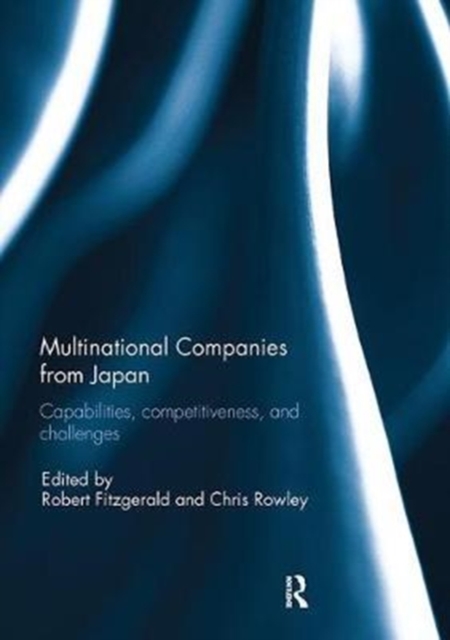Multinational Companies from Japan : Capabilities, Competitiveness, and Challenges, Paperback / softback Book