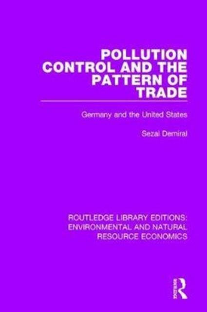 Pollution Control and the Pattern of Trade : Germany and the United States, Hardback Book