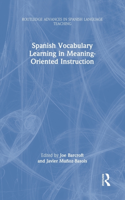 Spanish Vocabulary Learning in Meaning-Oriented Instruction, Hardback Book