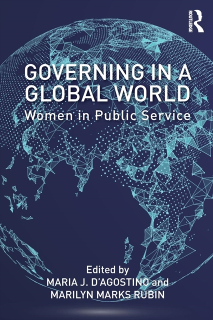 Governing in a Global World : Women in Public Service, Paperback / softback Book