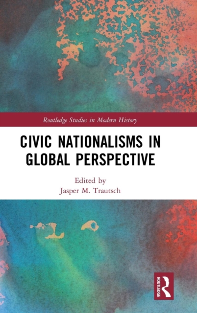 Civic Nationalisms in Global Perspective, Hardback Book