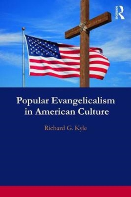 Popular Evangelicalism in American Culture, Paperback / softback Book