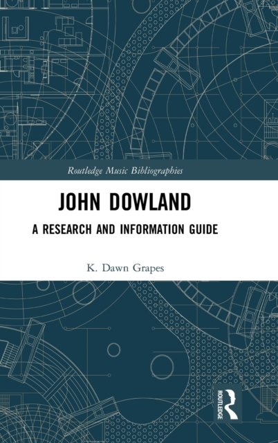 John Dowland : A Research and Information Guide, Hardback Book