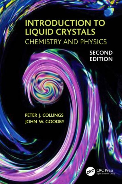Introduction to Liquid Crystals : Chemistry and Physics, Second Edition, Paperback / softback Book