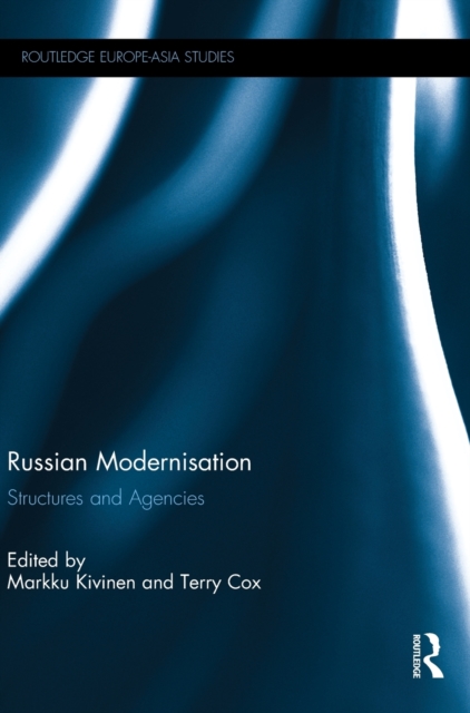 Russian Modernisation : Structures and Agencies, Hardback Book