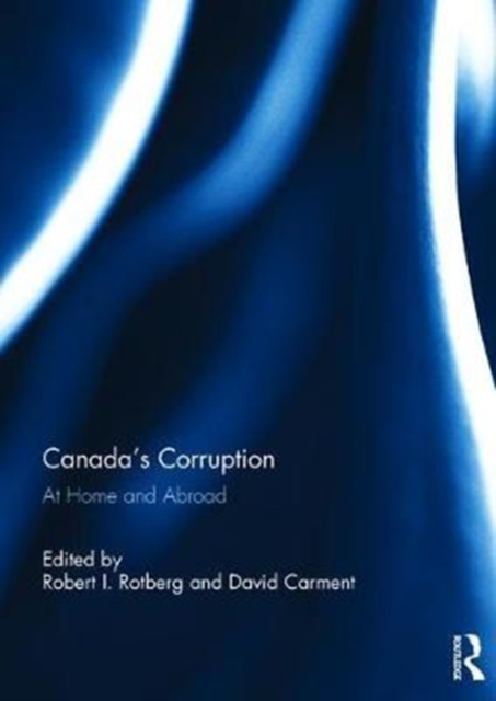 Canada's Corruption at Home and Abroad, Hardback Book