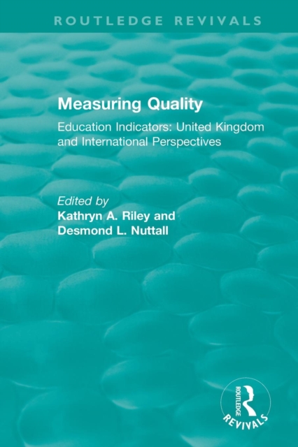 Measuring Quality: Education Indicators : United Kingdom and International Perspectives, Paperback / softback Book